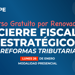 RENOVACIÓN PRESENCIAL: Cierre Fiscal Estratégico - 26 enero 2026