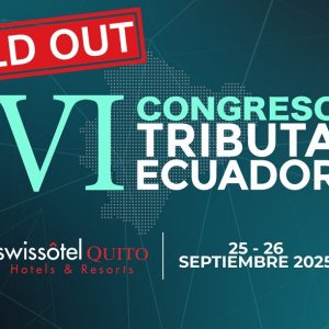 PRESENCIAL: Congreso Tributa Ecuador 6ta edición - 25 y 26 septiembre 2025
